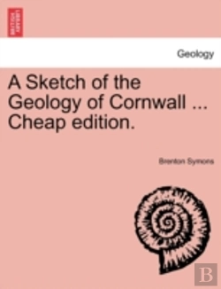 Bertrand.pt - A Sketch Of The Geology Of Cornwall ... Cheap Edition.