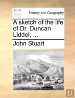 Bertrand.pt - A Sketch Of The Life Of Dr. Duncan Lidde