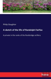 A Sketch Of The Life Of Randolph Fairfax