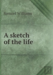 A Sketch Of The Life