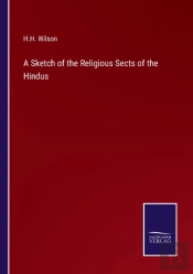 A Sketch Of The Religious Sects Of The Hindus