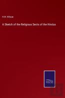 A Sketch Of The Religious Sects Of The Hindus