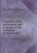 A Sketch Of The Settlement And Progress Of The Township Of Tallmadge