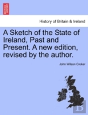 A Sketch Of The State Of Ireland, Past A