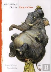 A Sketchy Past ; L'Art De Peter De Seve