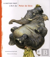 A Sketchy Past ; L'Art De Peter De Seve
