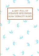 A Sky Full Of Strange Specimens