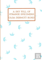 A Sky Full Of Strange Specimens