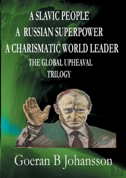 Bertrand.pt - A Slavic People A Russian Superpower A Charismatic World Leader The Global Upheaval Trilogy