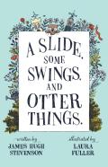 A Slide, Some Swings, And Otter Things.