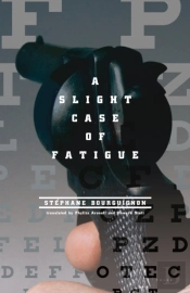 A Slight Case Of Fatigue