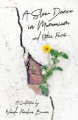 A Slow Dance In Memoriam And Other Poems