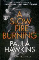 A Slow Fire Burning