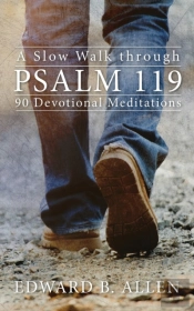 A Slow Walk Through Psalm 119
