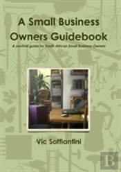 A Small Business Owners Guidebook