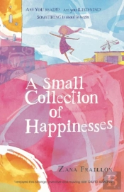 A Small Collection Of Happinesses