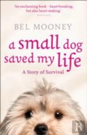 A Small Dog Saved My Life