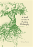 A Small History Of Political Philosophy