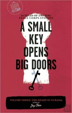 Bertrand.pt - A Small Key Opens Big Doors: 50 Years Of Amazing Peace Corps Stories