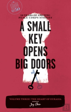Bertrand.pt - A Small Key Opens Big Doors: 50 Years Of Amazing Peace Corps Stories