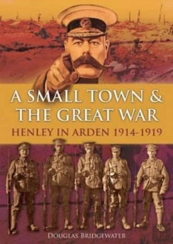 Bertrand.pt - A Small Town & The Great War Henley In Arden 1914-1919