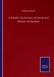 A Smaller Dictionary Of Greek And Roman