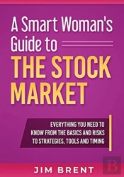 A Smart Woman'S Guide To The Stock Market