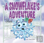 A Snowflake'S Adventure