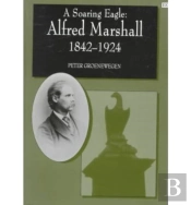 A Soaring Eagle: Alfred Marshall 1842-1924