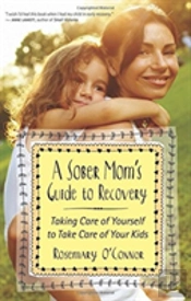 A Sober Mom'S Guide To Recovery