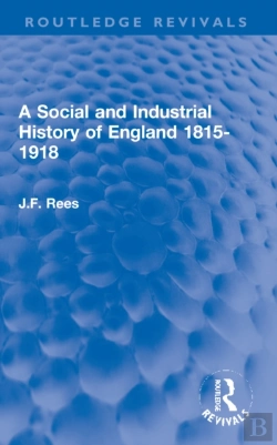 Bertrand.pt - A Social And Industrial History Of England 1815-1918