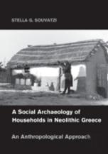 A Social Archaeology Of Households In Neolithic Greece