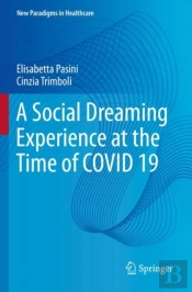 A Social Dreaming Experience At The Time Of Covid 19