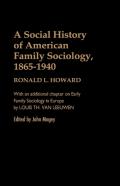A Social History Of American Family Sociology, 1865-1940