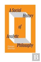 A Social History Of Analytic Philosophy