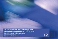 A Social History Of Anthropology In The United States