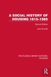 A Social History Of Housing 1815â€“1985