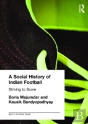 A Social History Of Indian Football