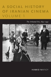 A Social History Of Iranian Cinema, Volume 1