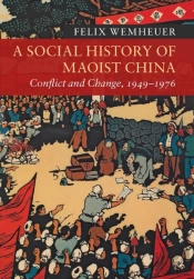 A Social History Of Maoist China