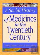 A Social History Of Medicines In The Twentieth Century