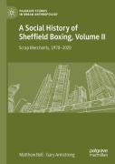 A Social History Of Sheffield Boxing, Volume Ii