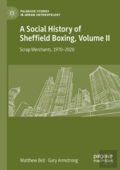 A Social History Of Sheffield Boxing, Volume Ii
