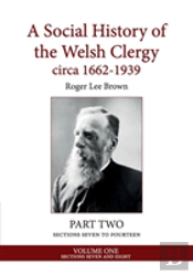 A Social History Of The Welsh Clergy Circa 1662-1939