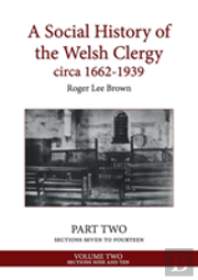 A Social History Of The Welsh Clergy Circa 1662-1939