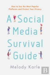 A Social Media Survival Guide
