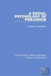A Social Psychology Of Prejudice