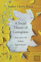A Social Theory Of Corruption