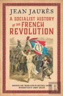 A Socialist History Of The French Revolution
