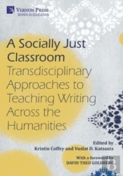 A Socially Just Classroom: Transdisciplinary Approaches To Teaching Writing Across The Humanities